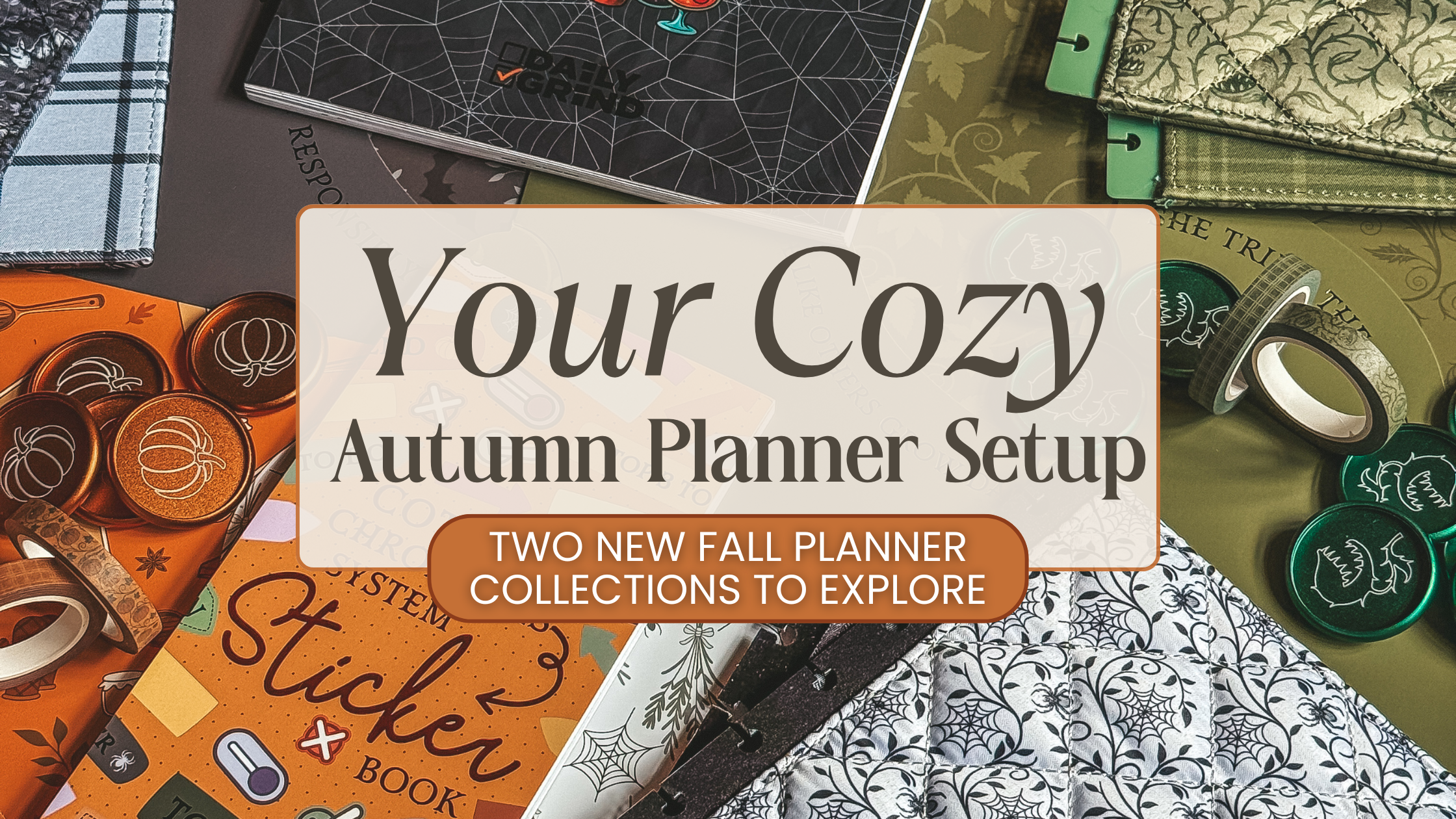 Your Cozy Autumn Planner Setup Starts At The Daily Grind