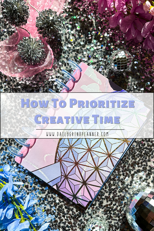 How to Prioritize Creative Time
