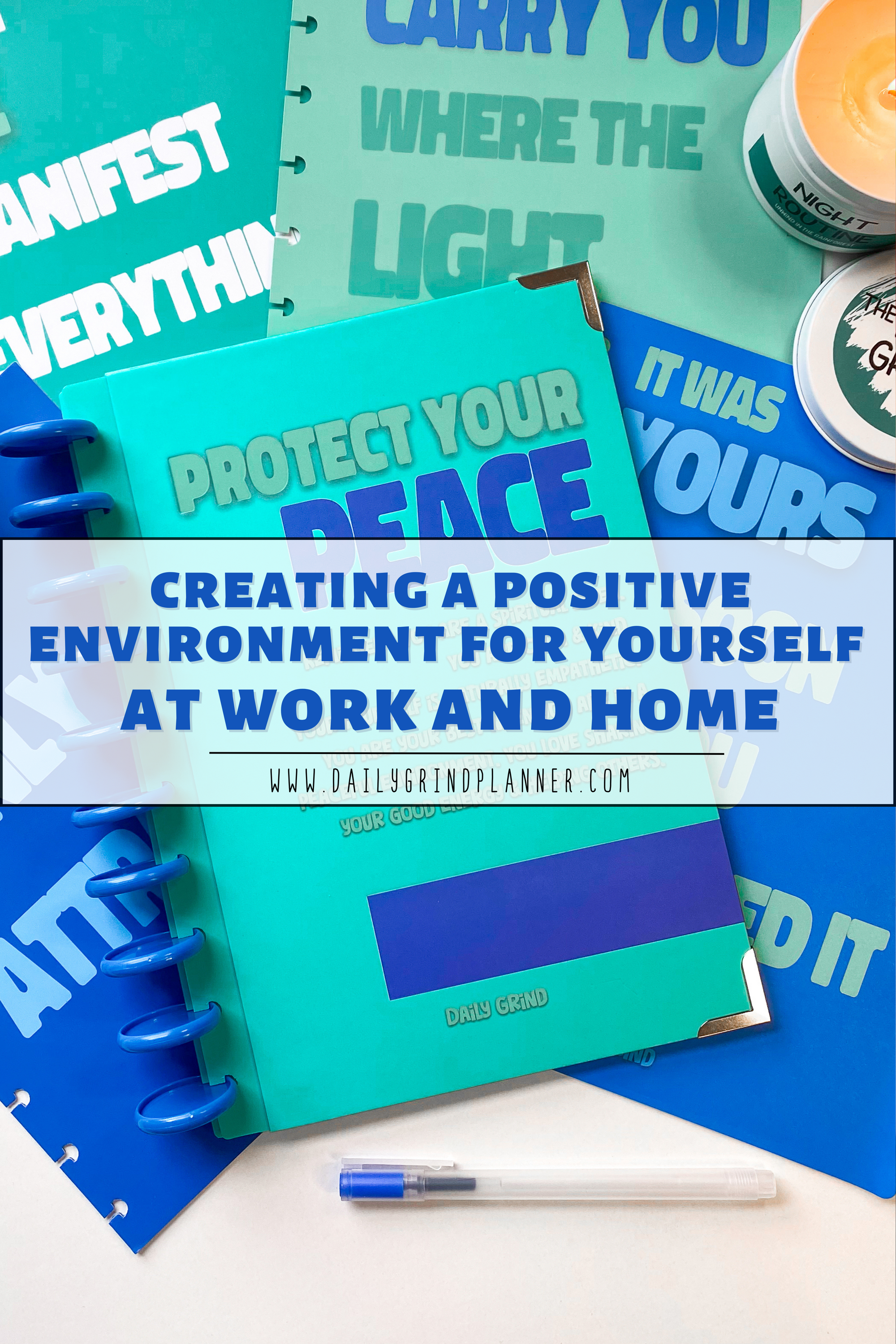 Creating A Positive Environment For Yourself At Work And Home