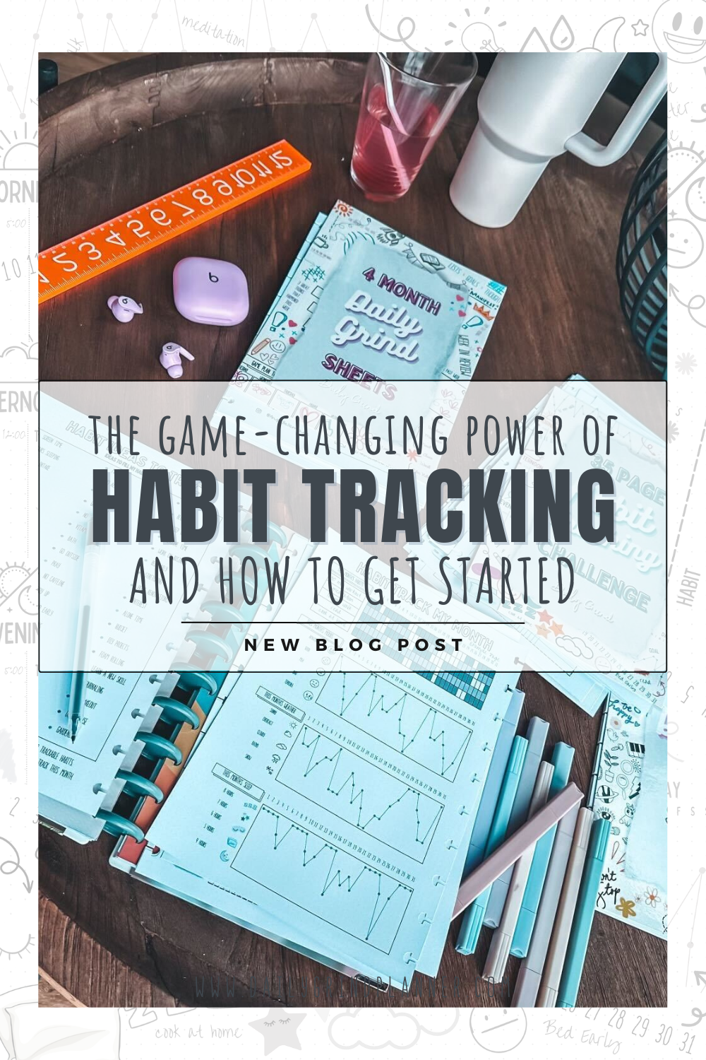 THE GAME-CHANGING POWER OF HABIT TRACKING & HOW TO GET STARTED