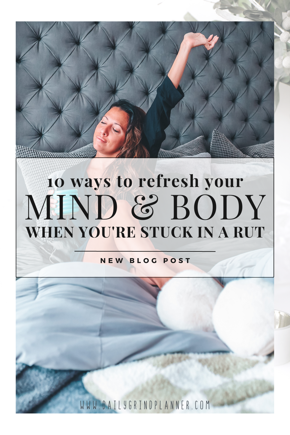 10 Ways to Refresh Your Mind & Body When You’re Stuck in a Rut