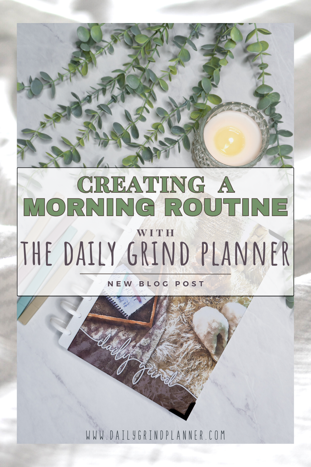 Creating a Morning Routine with The Daily Grind Planner