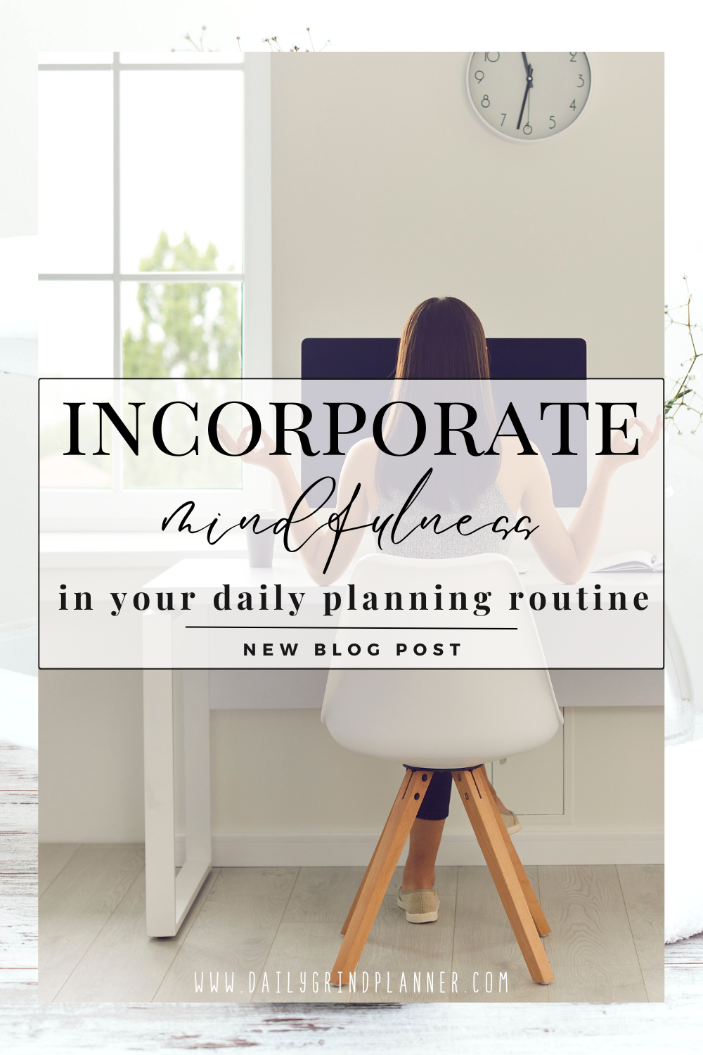 Incorporate Mindfulness in Your Daily Planning Routine