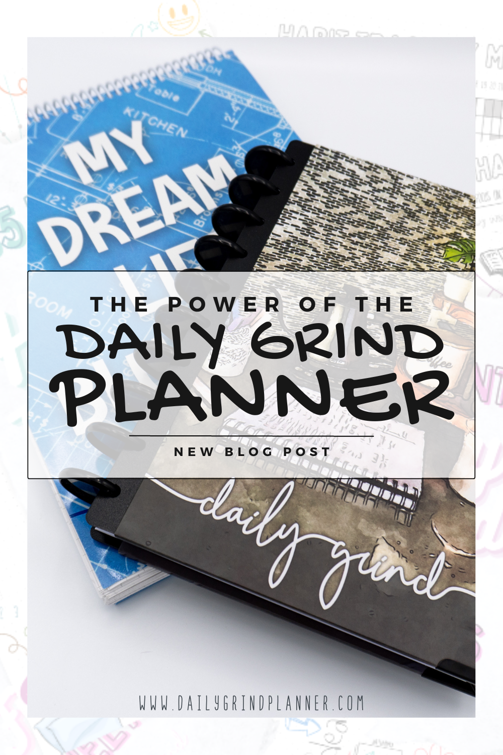 THE POWER OF THE DAILY GRIND PLANNER