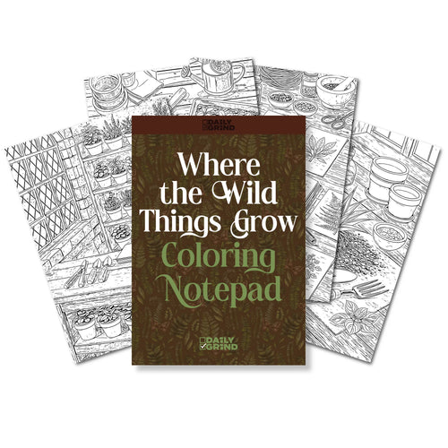 Coloring Notepad | Where the Wild Things Grow